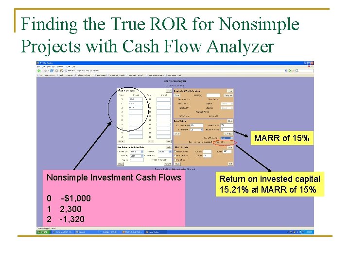 Finding the True ROR for Nonsimple Projects with Cash Flow Analyzer MARR of 15% Finding the True ROR for Nonsimple Projects with Cash Flow Analyzer MARR of 15%