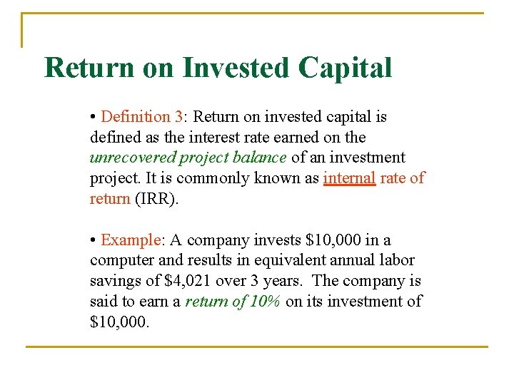 Return on Invested Capital • Definition 3: Return on invested capital is defined as Return on Invested Capital • Definition 3: Return on invested capital is defined as