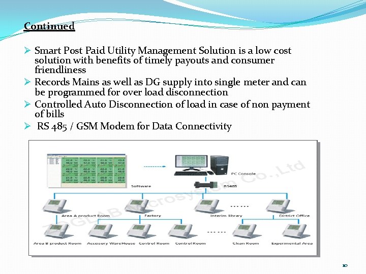 Continued Ø Smart Post Paid Utility Management Solution is a low cost solution with