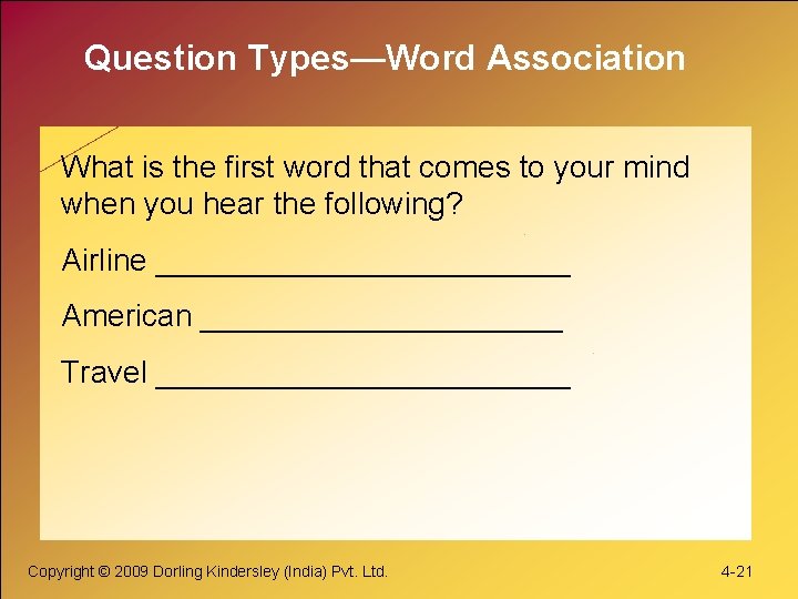 Question Types—Word Association What is the first word that comes to your mind when Question Types—Word Association What is the first word that comes to your mind when