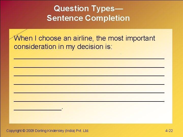 Question Types— Sentence Completion When I choose an airline, the most important consideration in Question Types— Sentence Completion When I choose an airline, the most important consideration in