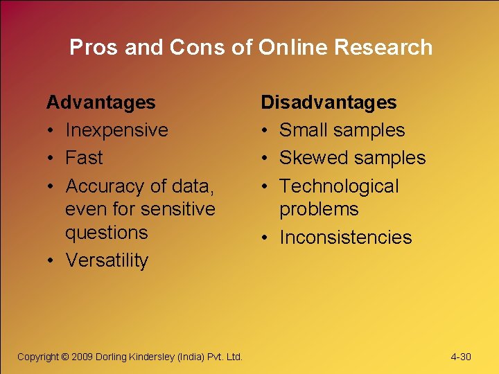 Pros and Cons of Online Research Advantages • Inexpensive • Fast • Accuracy of Pros and Cons of Online Research Advantages • Inexpensive • Fast • Accuracy of