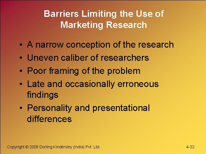 Barriers Limiting the Use of Marketing Research • • A narrow conception of the Barriers Limiting the Use of Marketing Research • • A narrow conception of the