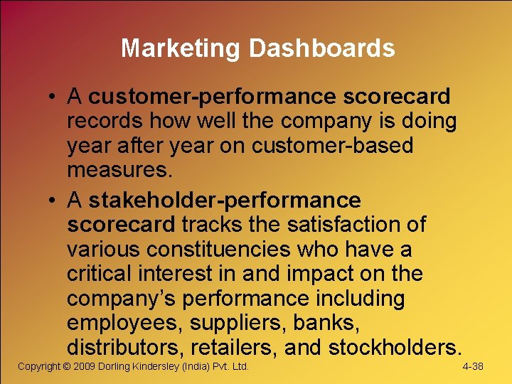 Marketing Dashboards • A customer-performance scorecard records how well the company is doing year Marketing Dashboards • A customer-performance scorecard records how well the company is doing year
