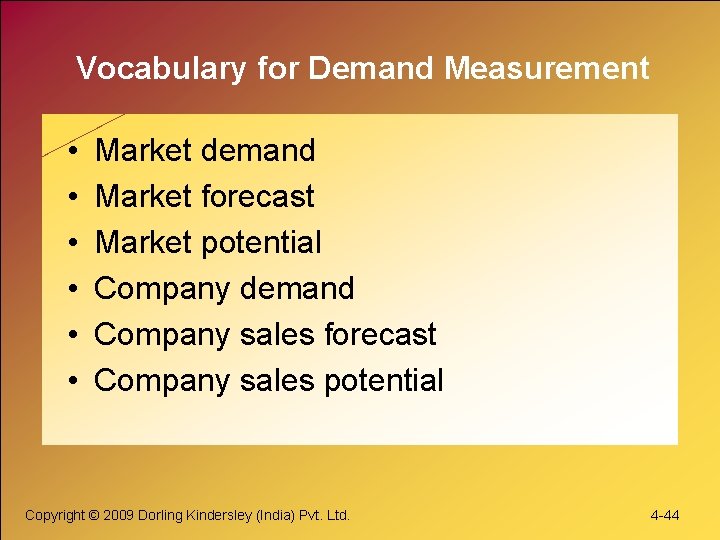 Vocabulary for Demand Measurement • • • Market demand Market forecast Market potential Company Vocabulary for Demand Measurement • • • Market demand Market forecast Market potential Company