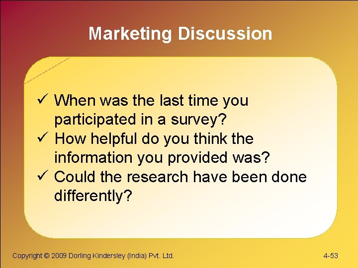 Marketing Discussion ü When was the last time you participated in a survey? ü Marketing Discussion ü When was the last time you participated in a survey? ü