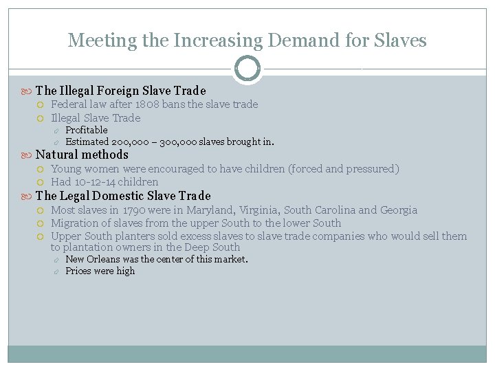 Meeting the Increasing Demand for Slaves The Illegal Foreign Slave Trade Federal law after