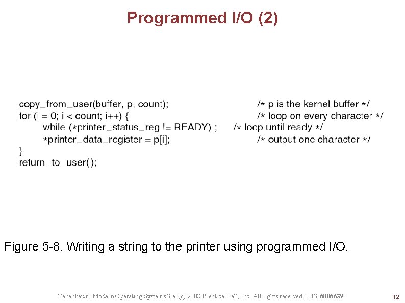 Programmed I/O (2) Figure 5 -8. Writing a string to the printer using programmed