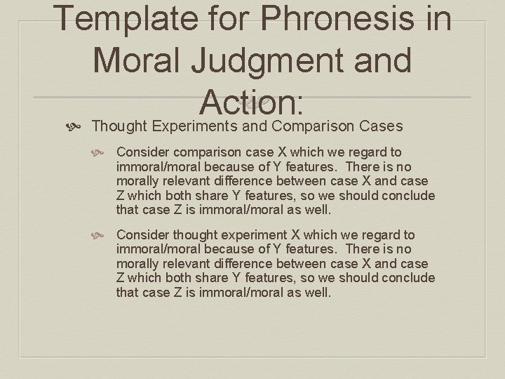 Template for Phronesis in Moral Judgment and Action: Thought Experiments and Comparison Cases Consider