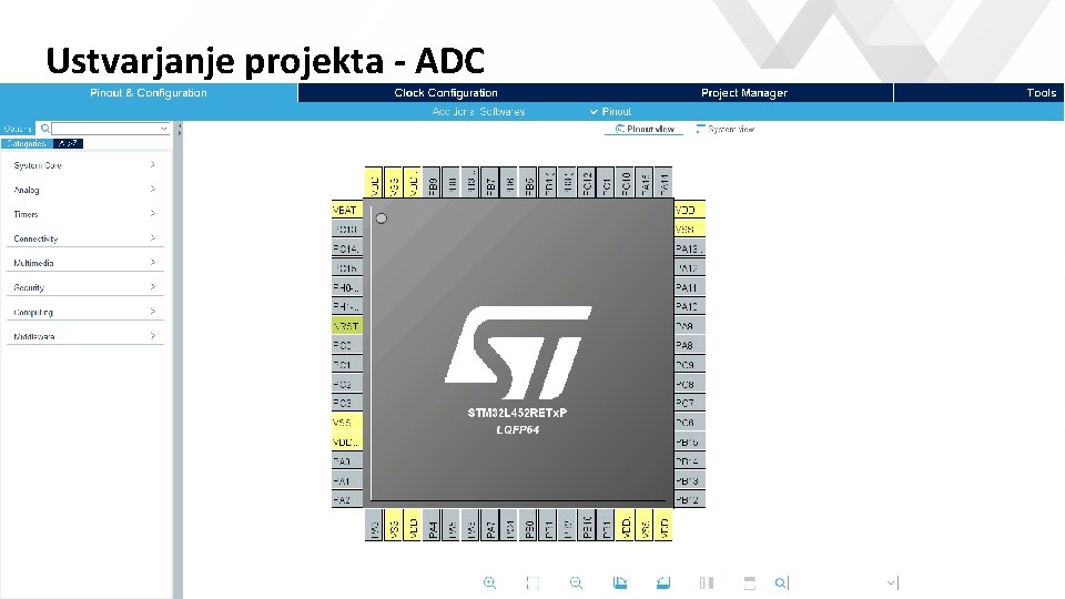 Ustvarjanje projekta - ADC e Začetki s STM 32 Ustvarjanje projekta - ADC e Začetki s STM 32