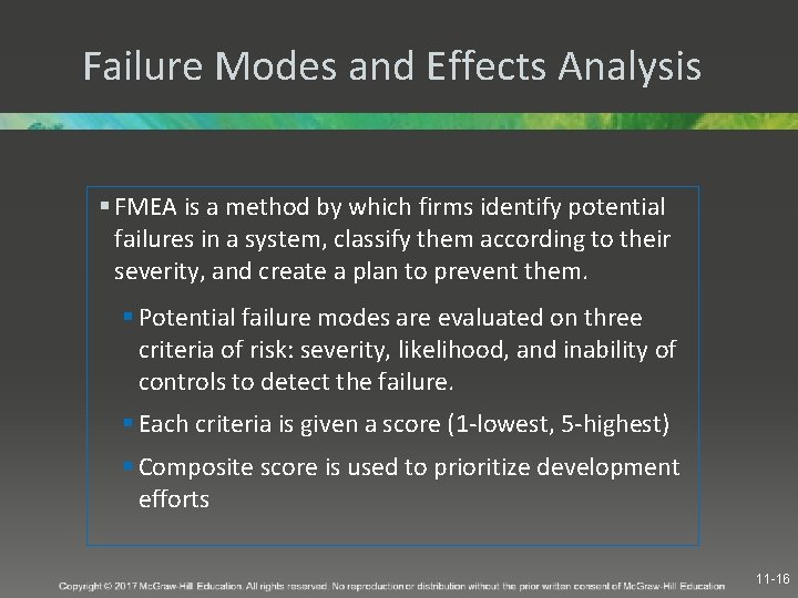 Failure Modes and Effects Analysis § FMEA is a method by which firms identify