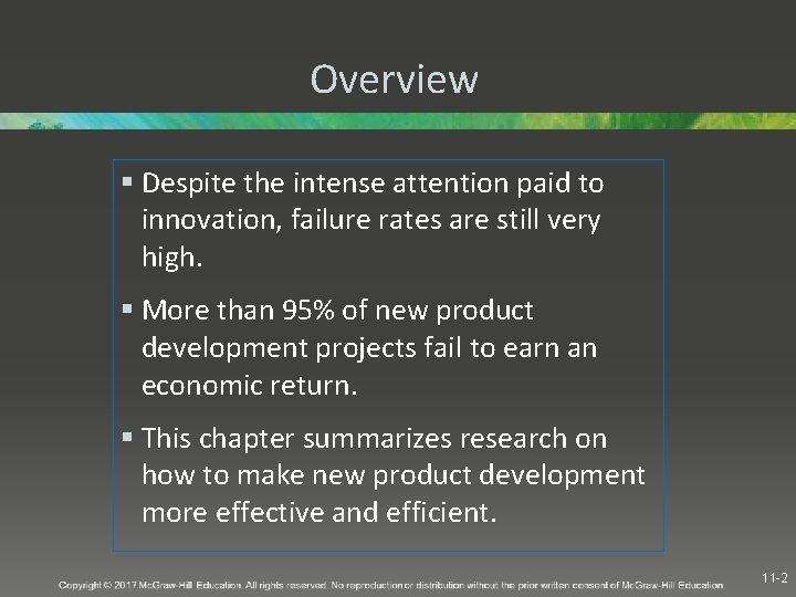 Overview § Despite the intense attention paid to innovation, failure rates are still very