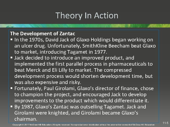 Theory In Action The Development of Zantac § In the 1970 s, David Jack