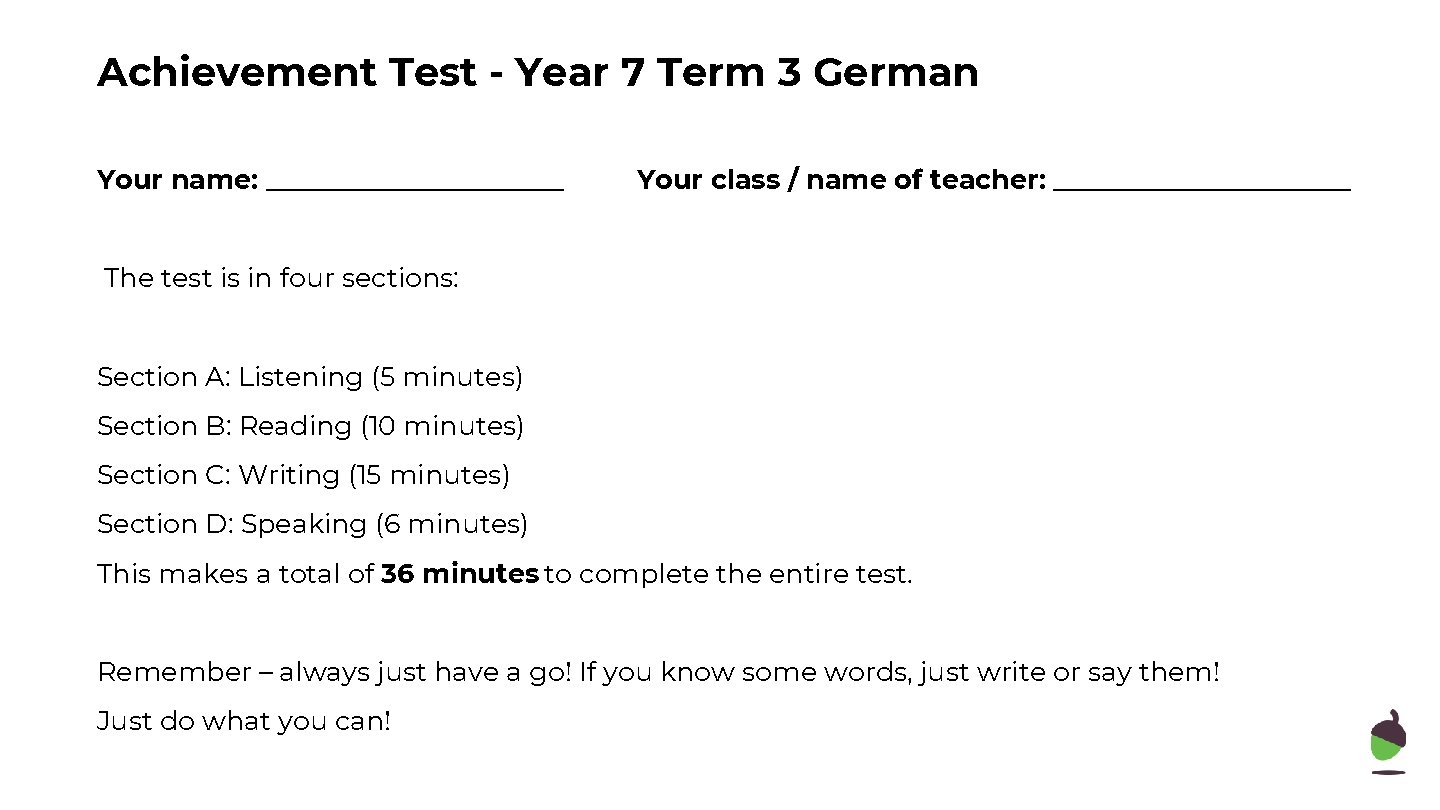 Achievement Test - Year 7 Term 3 German Your name: ___________ Your class /