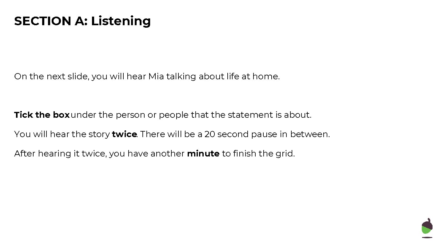 SECTION A: Listening On the next slide, you will hear Mia talking about life