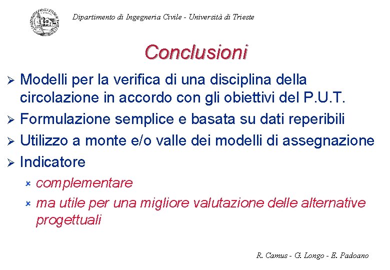 Dipartimento di Ingegneria Civile - Università di Trieste Conclusioni Modelli per la verifica di