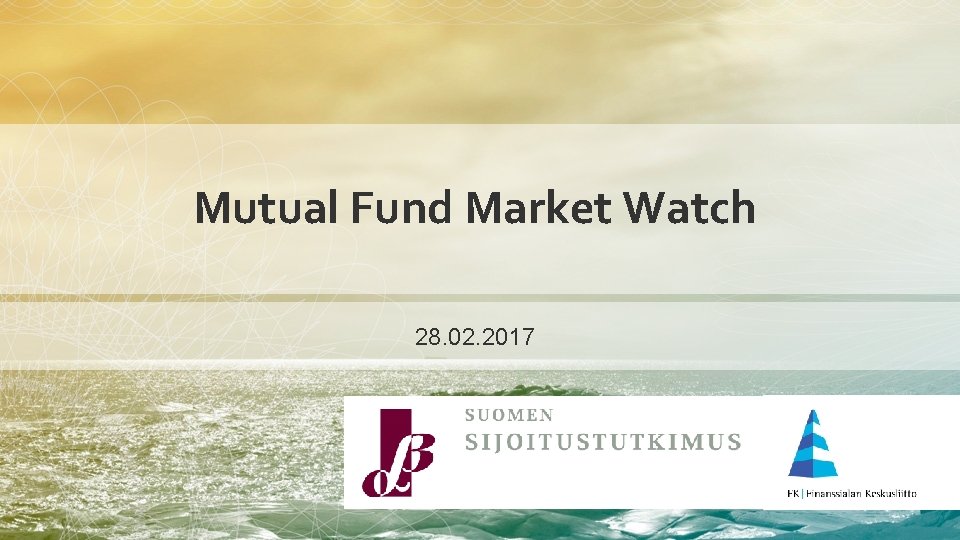 Mutual Fund Market Watch 28. 02. 2017 