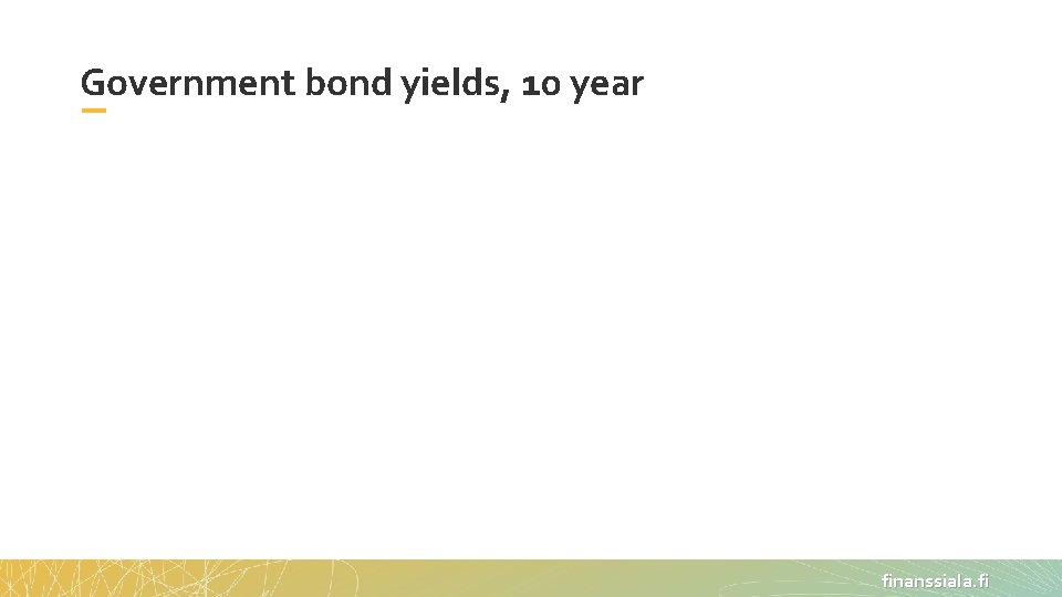 Government bond yields, 10 year finanssiala. fi 