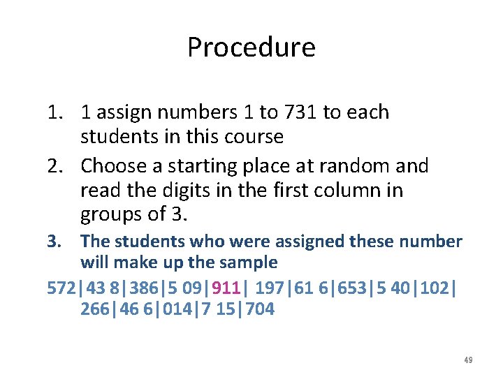 Procedure 1. 1 assign numbers 1 to 731 to each students in this course