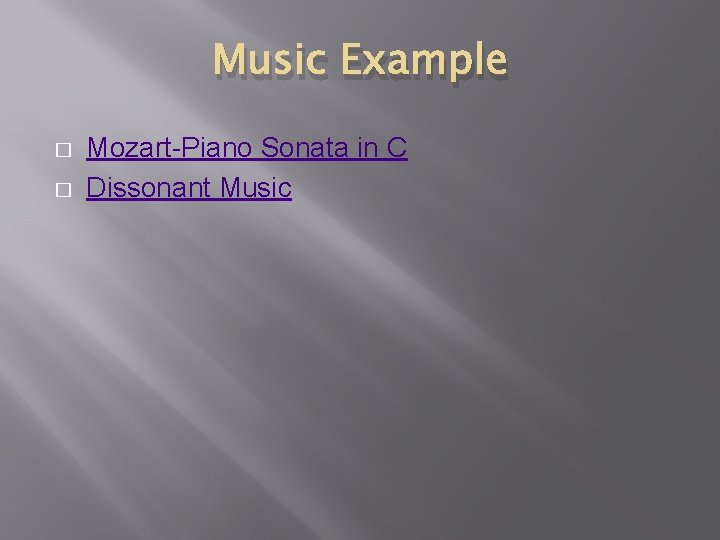Music Example � � Mozart-Piano Sonata in C Dissonant Music 
