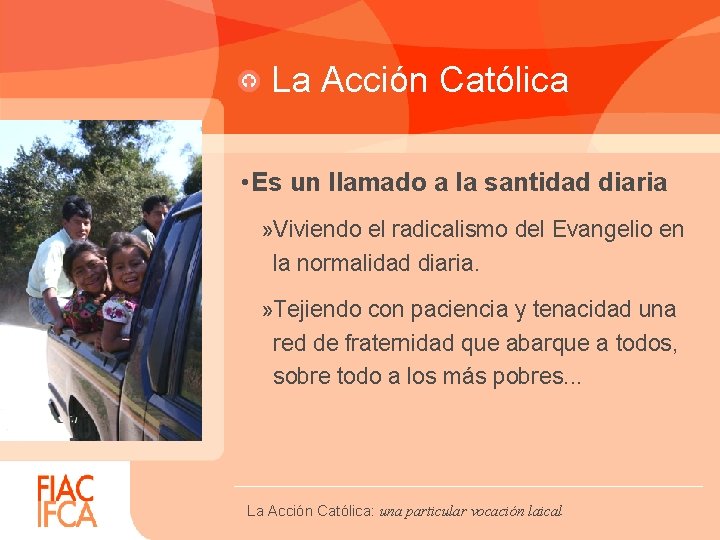 La Acción Católica • Es un llamado a la santidad diaria » Viviendo el