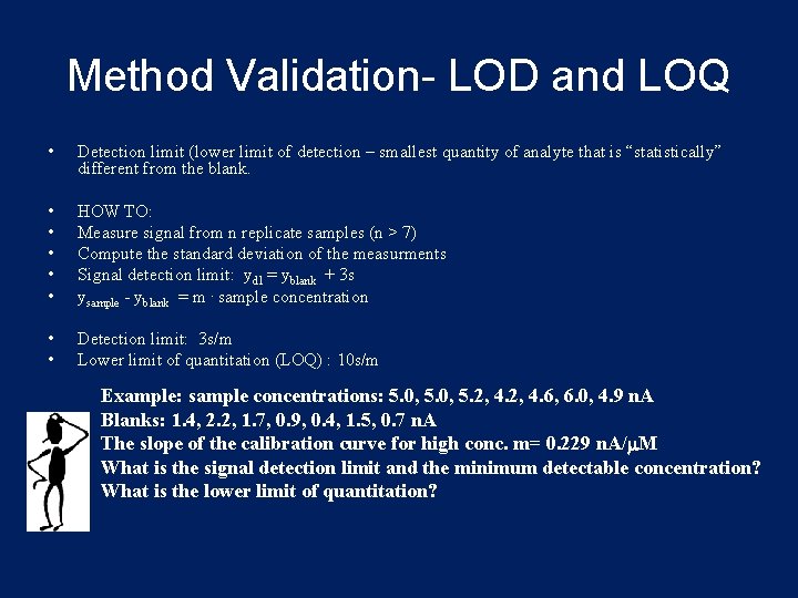 Method Validation- LOD and LOQ • Detection limit (lower limit of detection – smallest Method Validation- LOD and LOQ • Detection limit (lower limit of detection – smallest