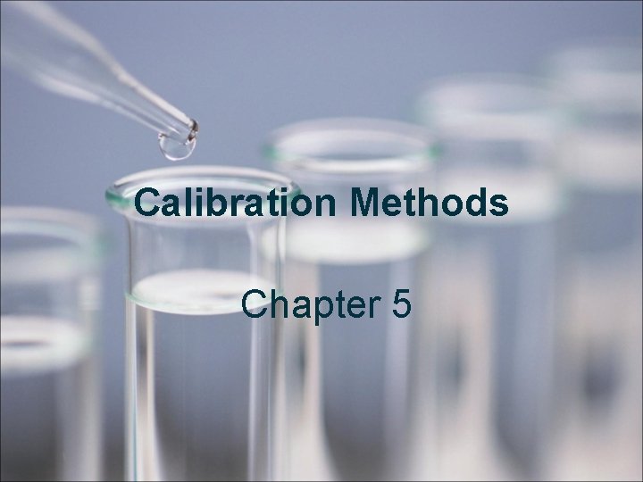 Calibration Methods Chapter 5 Calibration Methods Chapter 5