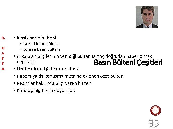 8. H A F T A • Klasik basın bülteni • Öncesi basın bülteni