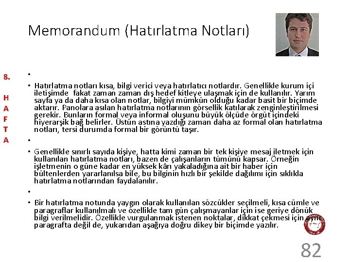 Memorandum (Hatırlatma Notları) 8. H A F T A • • Hatırlatma notları kısa,