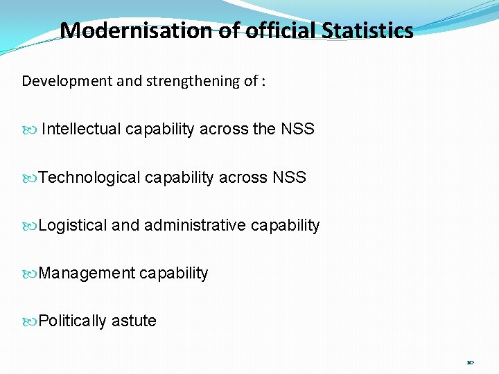 Modernisation of official Statistics Development and strengthening of : Intellectual capability across the NSS