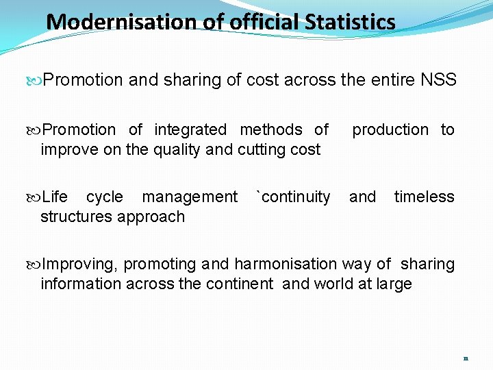 Modernisation of official Statistics Promotion and sharing of cost across the entire NSS Promotion