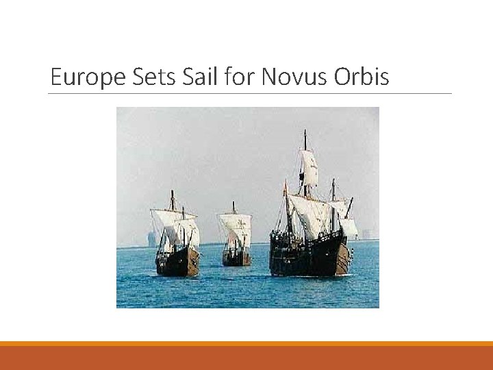 Europe Sets Sail for Novus Orbis 