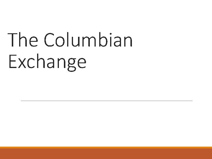 The Columbian Exchange 