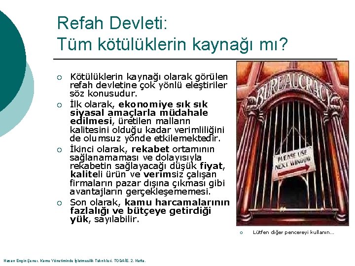 Refah Devleti: Tüm kötülüklerin kaynağı mı? ¡ ¡ Kötülüklerin kaynağı olarak görülen refah devletine