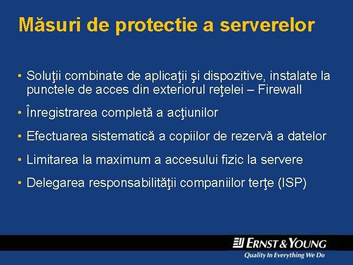 Măsuri de protectie a serverelor • Soluţii combinate de aplicaţii şi dispozitive, instalate la Măsuri de protectie a serverelor • Soluţii combinate de aplicaţii şi dispozitive, instalate la