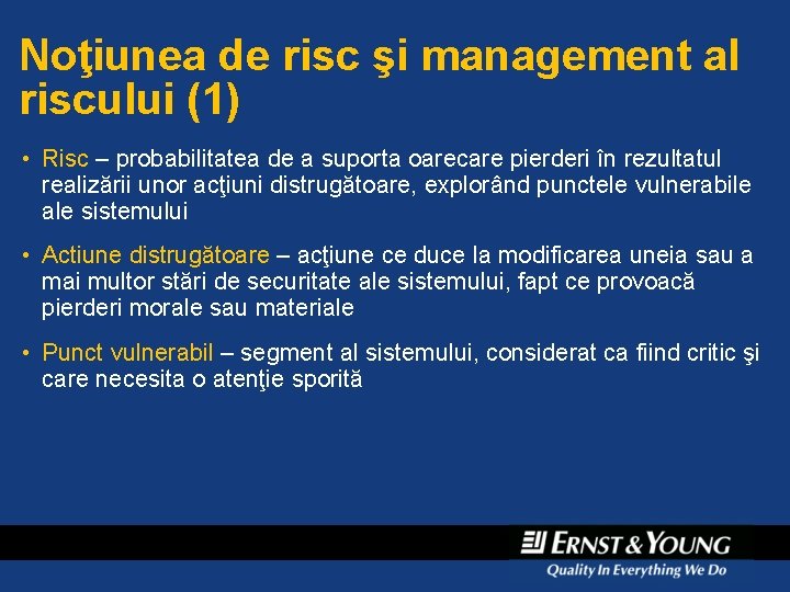Noţiunea de risc şi management al riscului (1) • Risc – probabilitatea de a Noţiunea de risc şi management al riscului (1) • Risc – probabilitatea de a