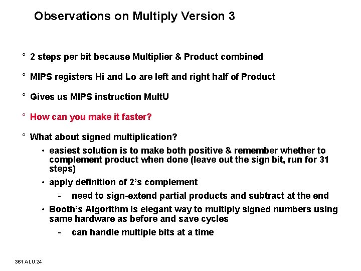 Observations on Multiply Version 3 ° 2 steps per bit because Multiplier & Product