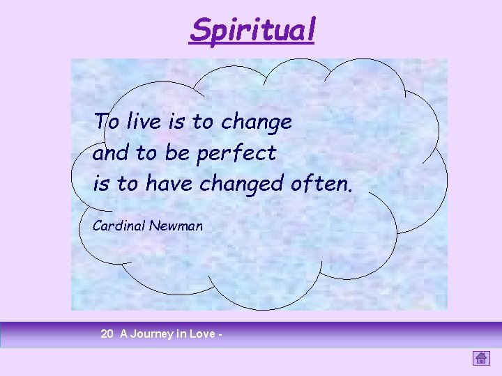 Spiritual To live is to change and to be perfect is to have changed Spiritual To live is to change and to be perfect is to have changed