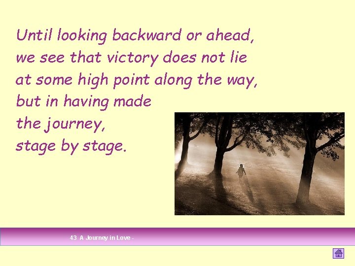 Until looking backward or ahead, we see that victory does not lie at some Until looking backward or ahead, we see that victory does not lie at some