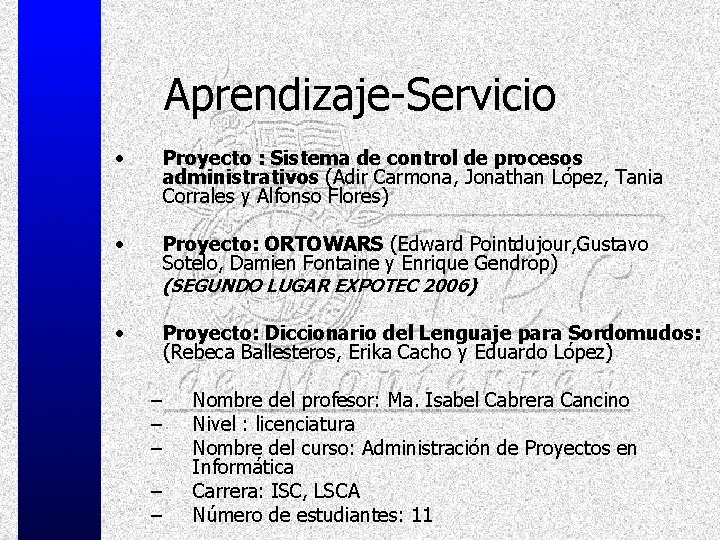 Aprendizaje-Servicio • Proyecto : Sistema de control de procesos administrativos (Adir Carmona, Jonathan López,