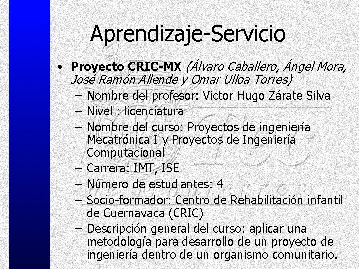 Aprendizaje-Servicio • Proyecto CRIC-MX (Álvaro Caballero, Ángel Mora, José Ramón Allende y Omar Ulloa