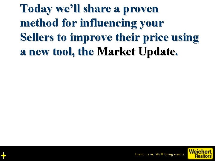 Today we’ll share a proven method for influencing your Sellers to improve their price