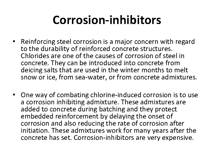 Corrosion-inhibitors • Reinforcing steel corrosion is a major concern with regard to the durability