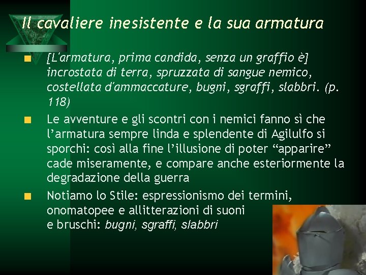 Il cavaliere inesistente e la sua armatura [L'armatura, prima candida, senza un graffio è]