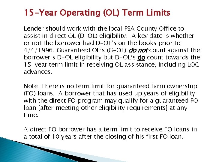 15 -Year Operating (OL) Term Limits Lender should work with the local FSA County