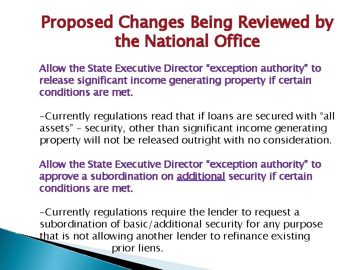Proposed Changes Being Reviewed by the National Office Allow the State Executive Director “exception