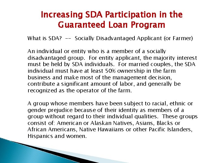 Increasing SDA Participation in the Guaranteed Loan Program What is SDA? -- Socially Disadvantaged