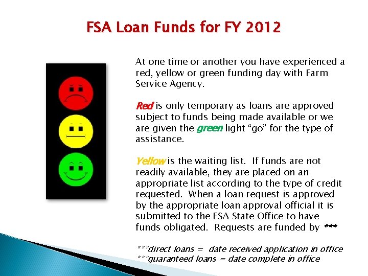 FSA Loan Funds for FY 2012 At one time or another you have experienced