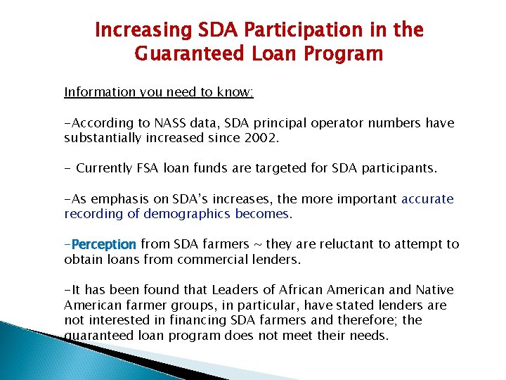 Increasing SDA Participation in the Guaranteed Loan Program Information you need to know: -According