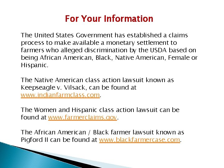 For Your Information The United States Government has established a claims process to make
